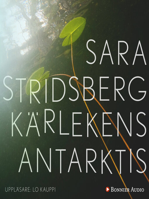 Title details for Kärlekens Antarktis by Sara Stridsberg - Available